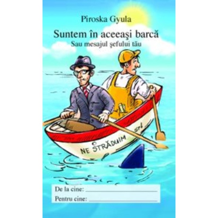 Piroska Gyula: Suntem in aceeasi barca