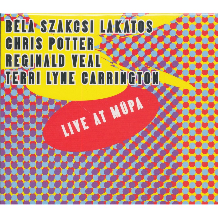 Szakcsi Lakatos Béla, Chris Potter, Reginald Veal, Terri Lyne Carrington: Live la MüPa