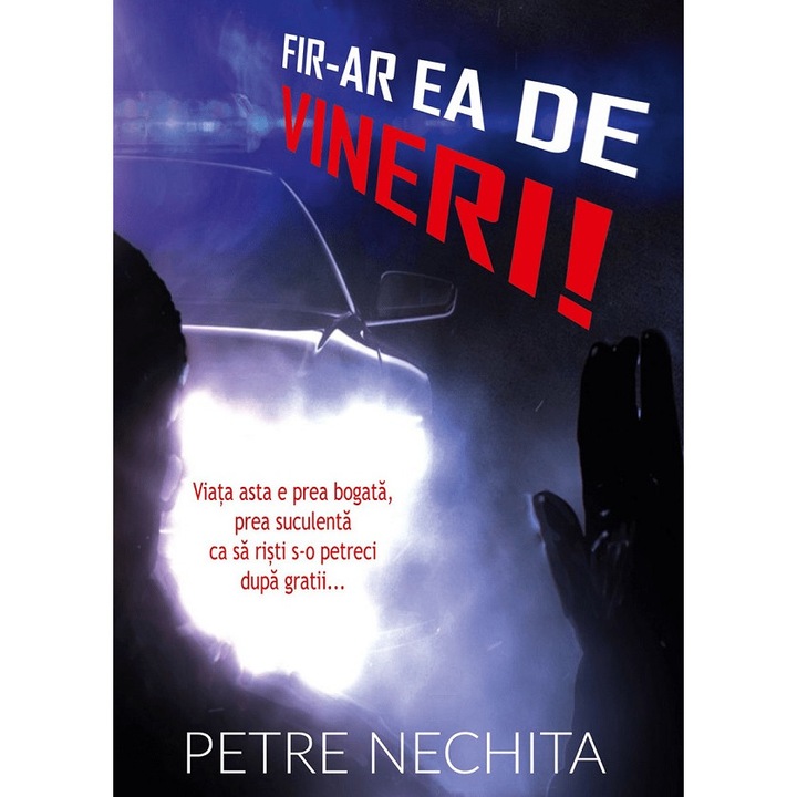Fir-ar Ea De Vineri! - Petre Nechita