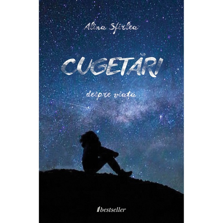 Cugetari Despre Viata - Alina Sfirlea