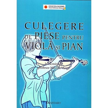 Culegere de piese pentru viola si pian - Nicolae Varga Culegere de piese pentru viola si pian - Nicolae Varga