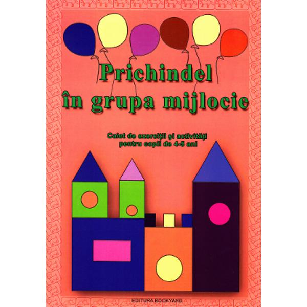 Prichindel in grupa mijlocie 4-5 ani