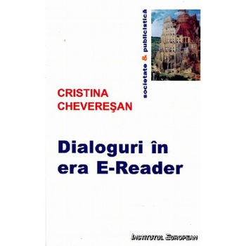 Dialoguri in era E-Reader - Cristina Cheveresan Dialoguri in era E-Reader - Cristina Cheveresan