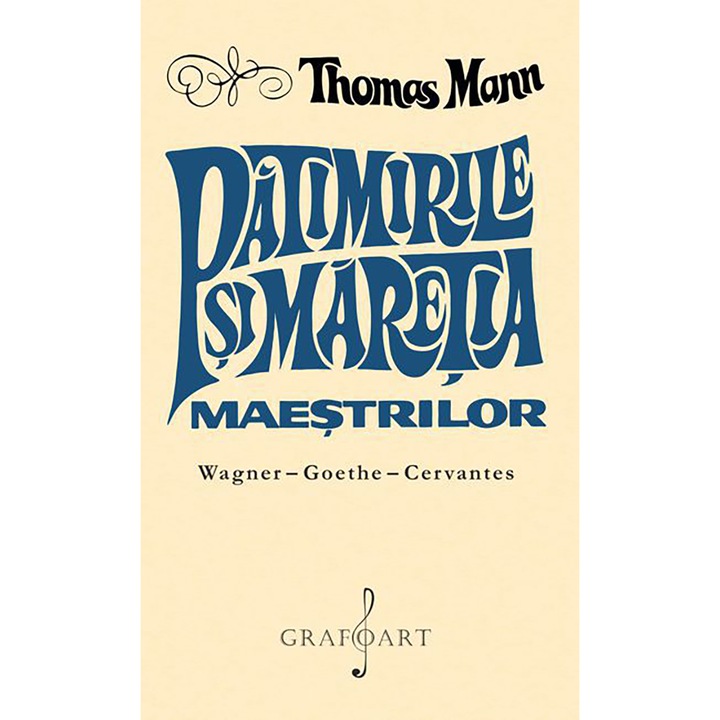 Patimirile si Maretia Maestrilor - Thomas Mann