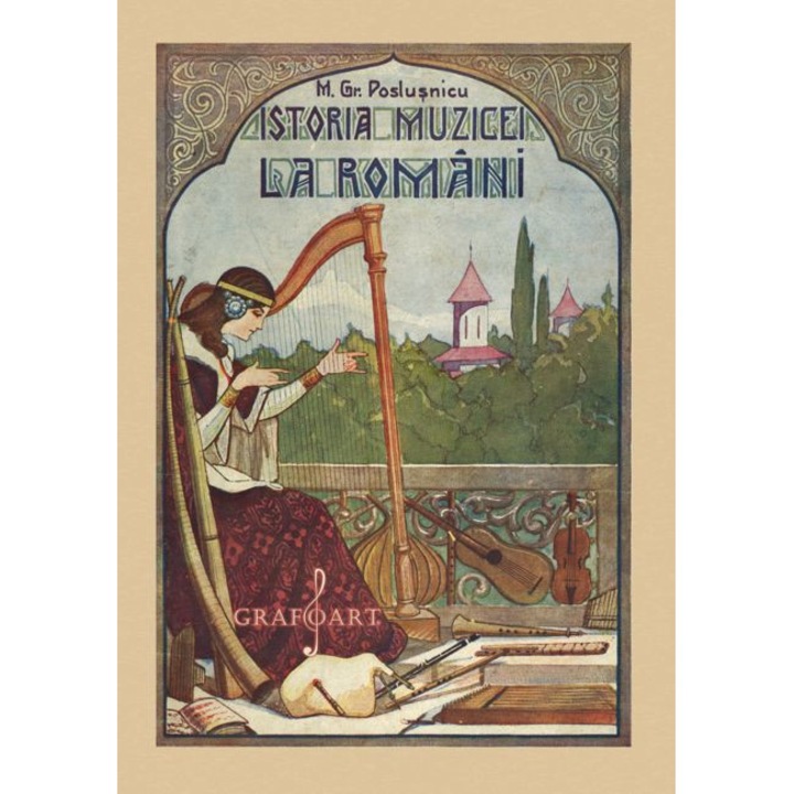 Istoria Muzicei la Romani - MIHAIL GR. POSLUSNICU