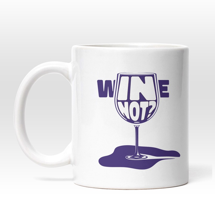 Cana Personalizata Pentru Iubitorii de Vin, Wine Not?, Ceramica, 330 ml, Alb, Negru