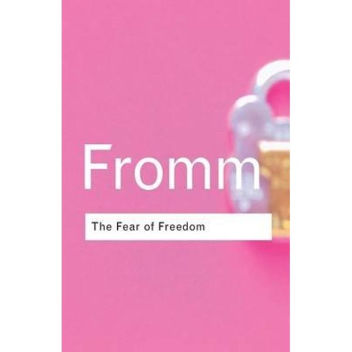 Fear Of Freedom - Erich Fromm