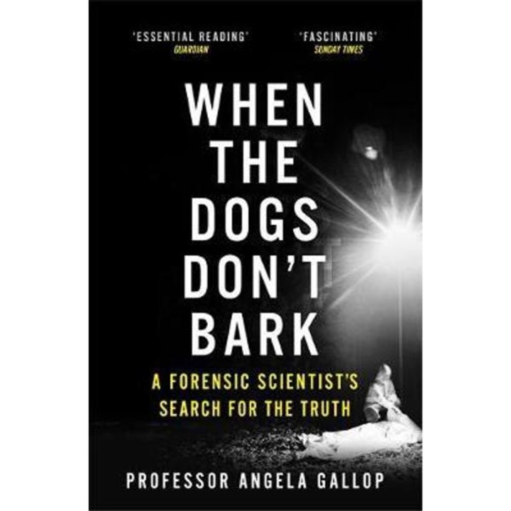When The Dogs Don't Bark - Professor Angela Gallop