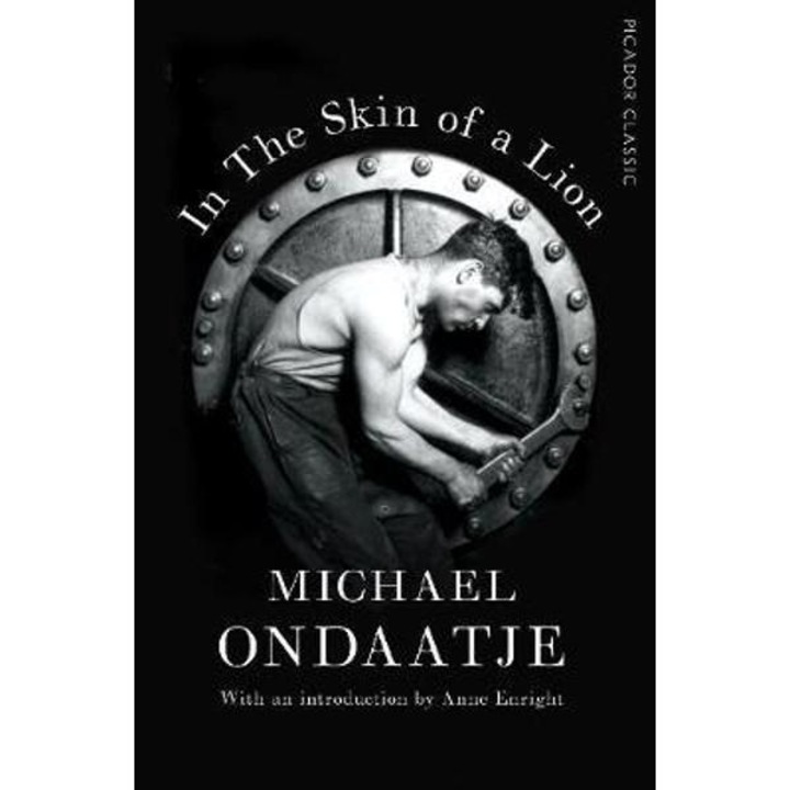 In The Skin Of A Lion - Michael Ondaatje