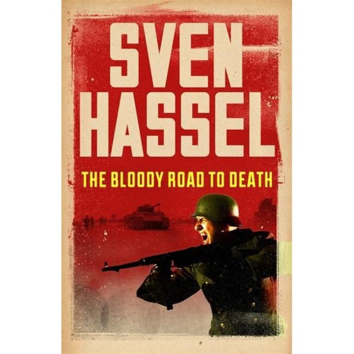 Bloody Road To Death - Sven Hassel