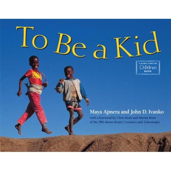 To Be A Kid - Maya Ajmera