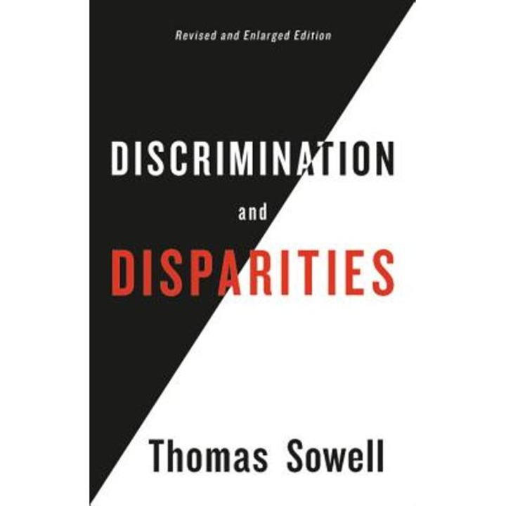 Discrimination and Disparities - Thomas Sowell