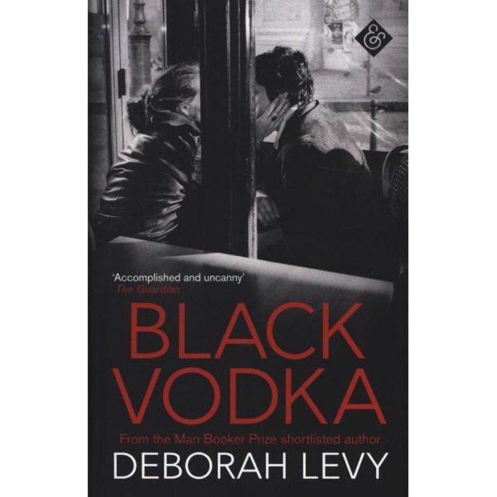 Black Vodka - Deborah Levy