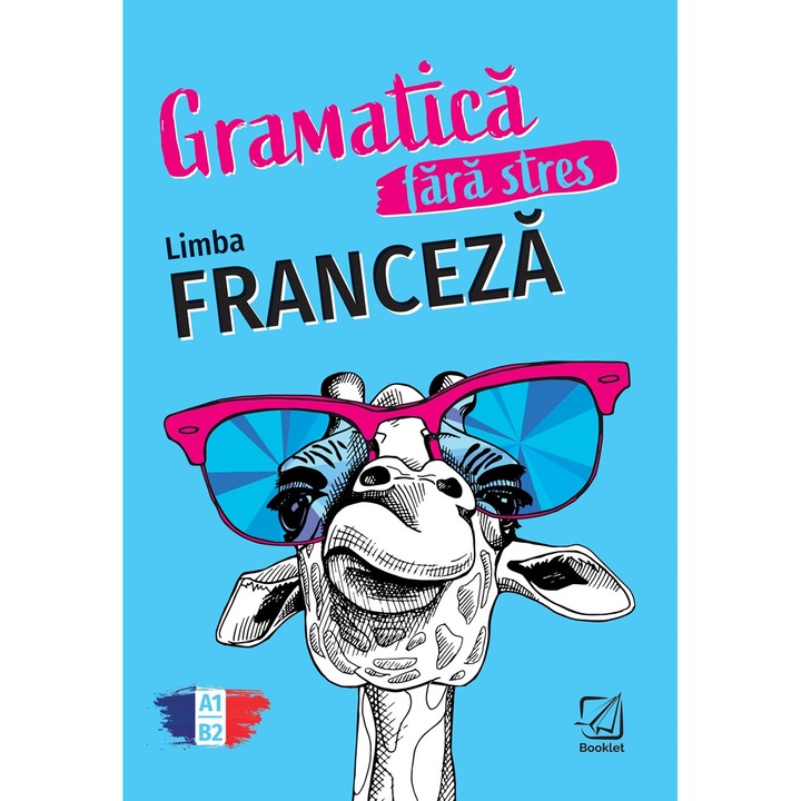 Gramatica fara stres Limba Franceza, Fabienne Schreitmuller