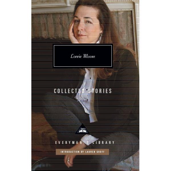 Collected Stories Lorrie Moore eMAG.ro