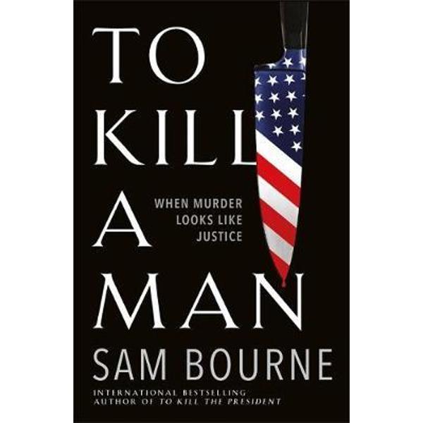 To Kill A Man Sam Bourne Emagro 3569