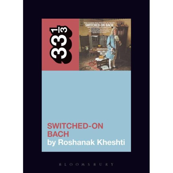 Wendy Carlos's Switched-On Bach - Roshanak Kheshti
