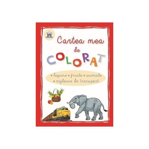 Cartea mea de colorat legume, fructe, animale, mijloace de transport