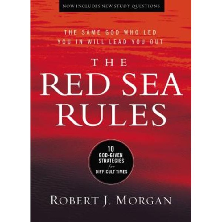 The Red Sea Rules: 10 God-Given Strategies for Difficult Times - Robert Morgan - Robert J. Morgan