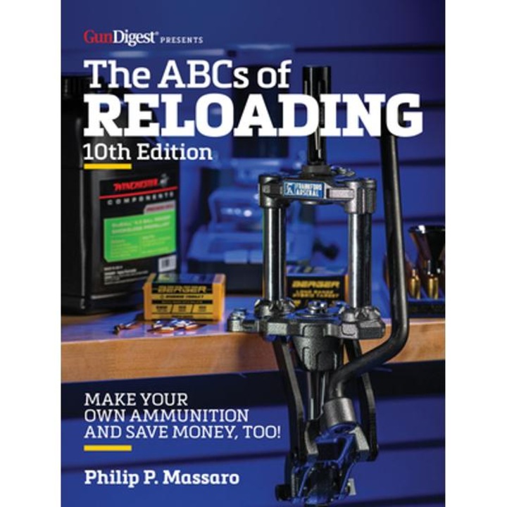 The Abc's of Reloading, 10th Edition - Philip Massaro