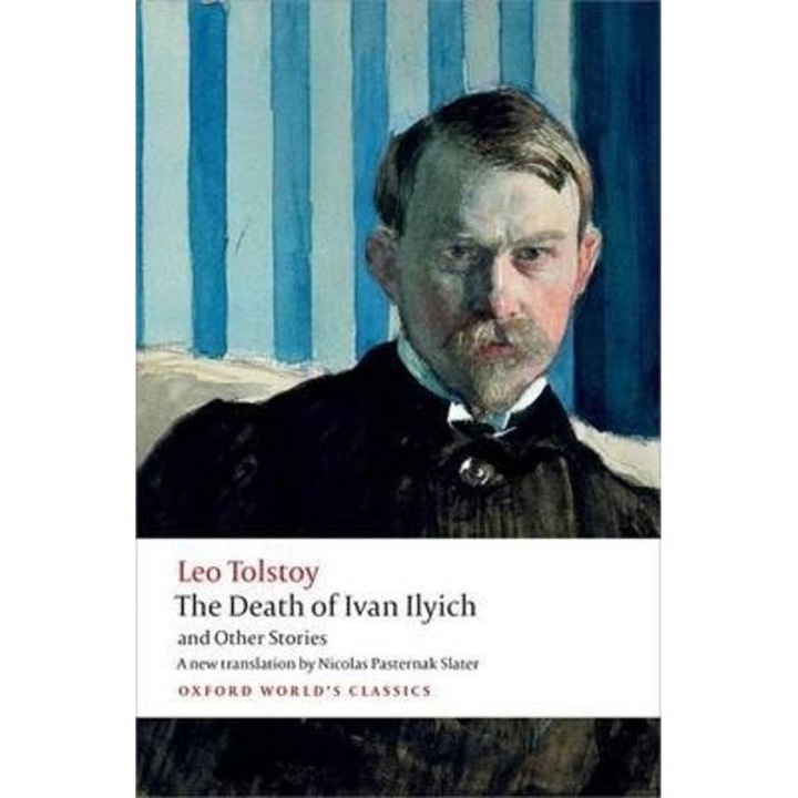 The Death Of Ivan Ilyich And Other Stories - Leo Tolstoy