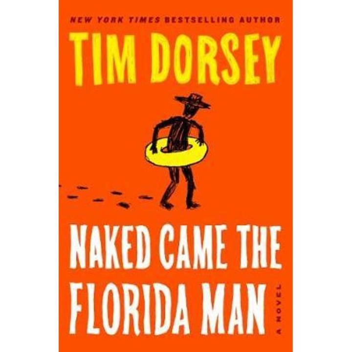 Naked Came The Florida Man - Tim Dorsey