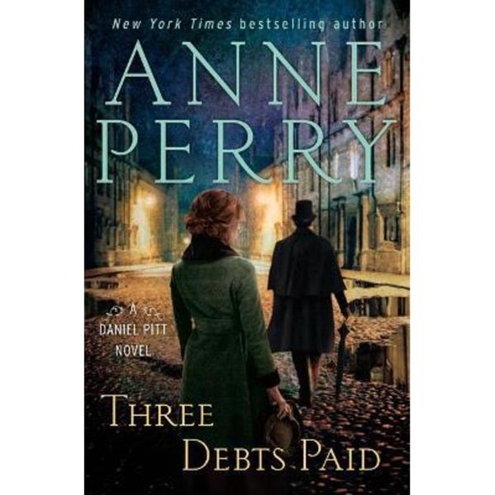 Three Debts Paid: A Daniel Pitt Novel - Anne Perry