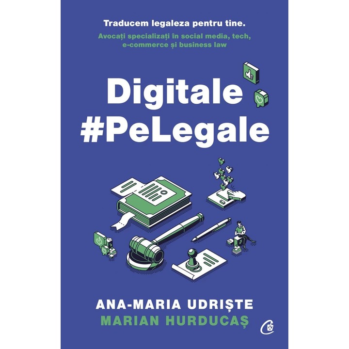 Digitale pe Legale, de Ana-Maria Udriste, Marian Hurducas