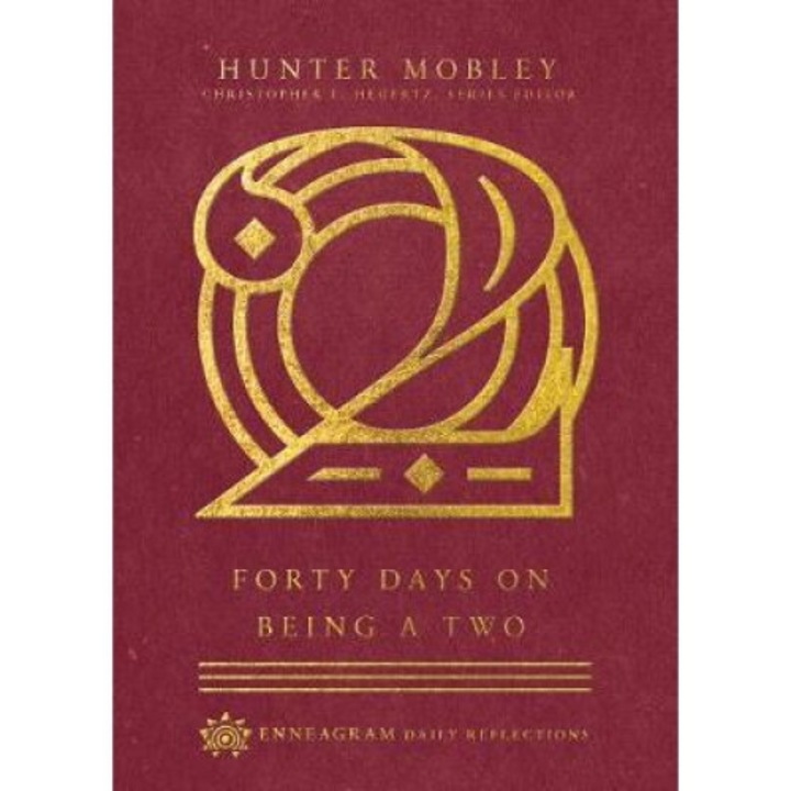 Forty Days On Being A Two - Hunter Mobley