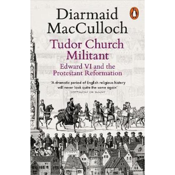 Tudor Church Militant - Diarmaid MacCulloch - EMAG.ro