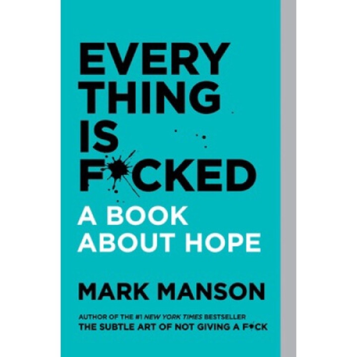 Everything Is F*cked - Mark Manson