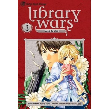 Library Wars: Love & War, Volume 3, Hiro Arikawa Library Wars: Love & War, Volume 3, Hiro Arikawa