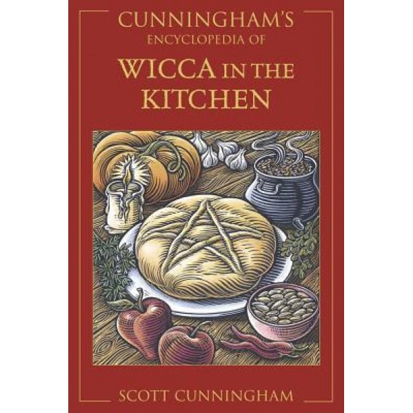 Cunningham's Encyclopedia of Wicca in the Kitchen - Scott Cunningham