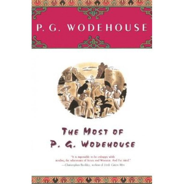 The Most of P.G. Wodehouse, P.G. Wodehouse