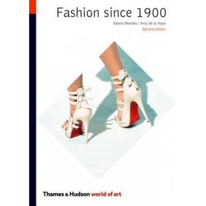 Fashion Since 1900, Valerie Mendes, Amy de la Haye