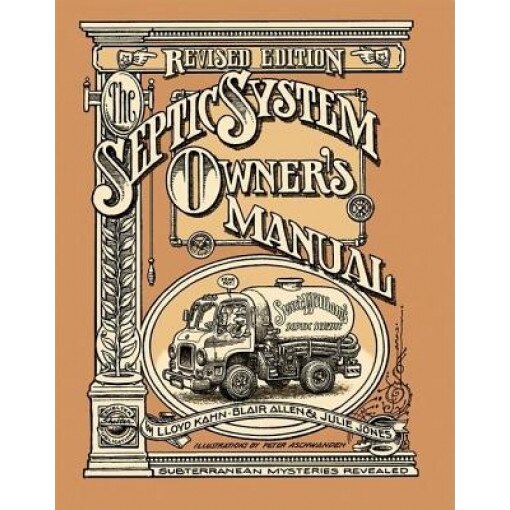 The Septic System Owner's Manual, Lloyd Kahn