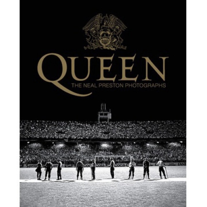 Queen: The Neal Preston Photographs - Neal Preston