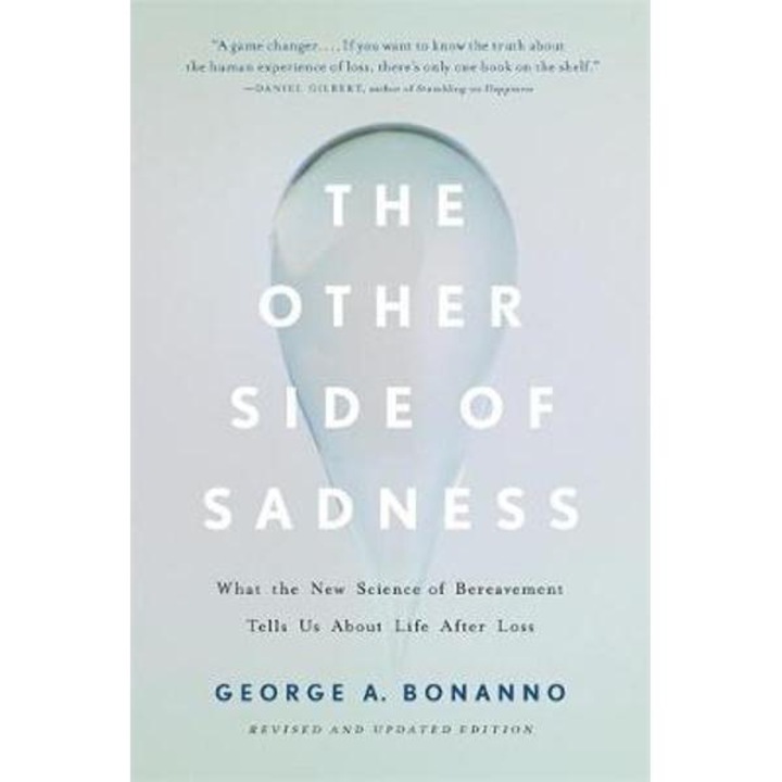 The Other Side Of Sadness (revised) - George A Bonanno Phd - George A. Bonanno