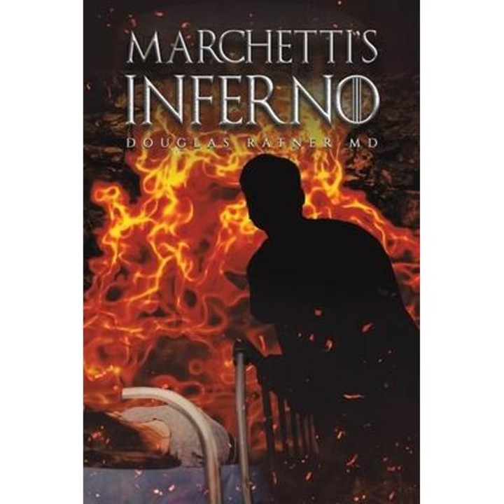 Marchetti's Inferno - Douglas Ratner