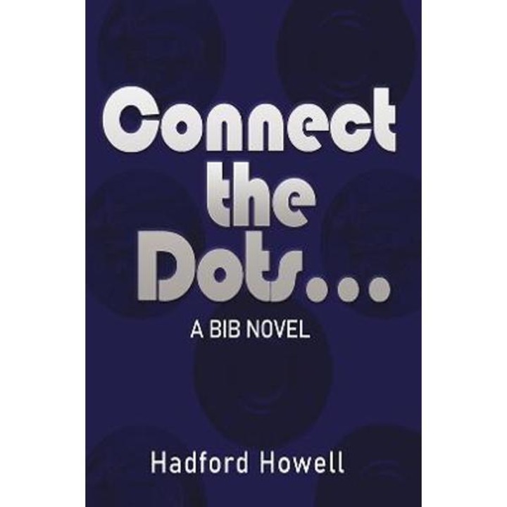 Connect The Dots... - Hadford Howell