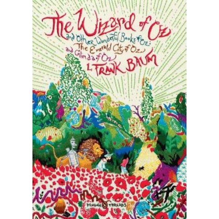 The Wizard of Oz: And Other Wonderful Books of Oz: The Emerald City of Oz and Glinda of Oz (Penguin Classics Deluxe Edition) - L. Frank Baum