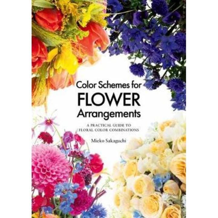 Color Schemes for Flower Arrangement - Mieko Sakaguchi