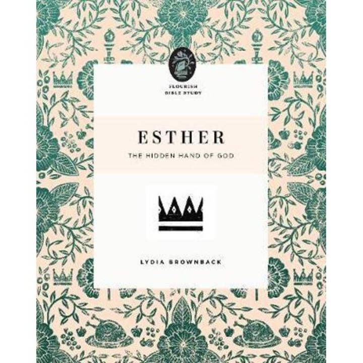 Esther: The Hidden Hand of God - Lydia Brownback