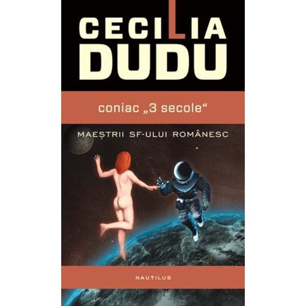 Coniac 3 secole - Cecilia Dudu