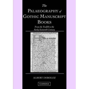 Palaeography of Gothic Manuscript Books Palaeography of Gothic Manuscript Books