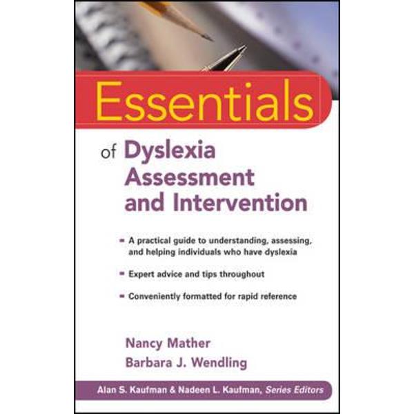 Essentials of Dyslexia Assessment and Intervention