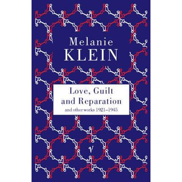 Love, Guilt and Reparation