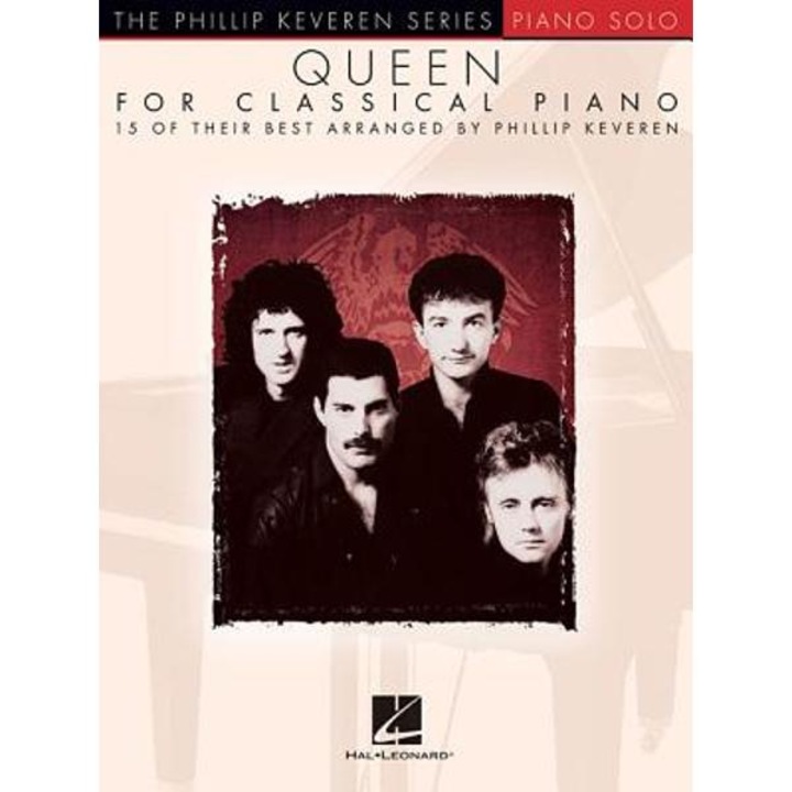 Queen For Classical Piano: Arr. Phillip Keveren The Phillip Keveren Series Piano Solo - Queen