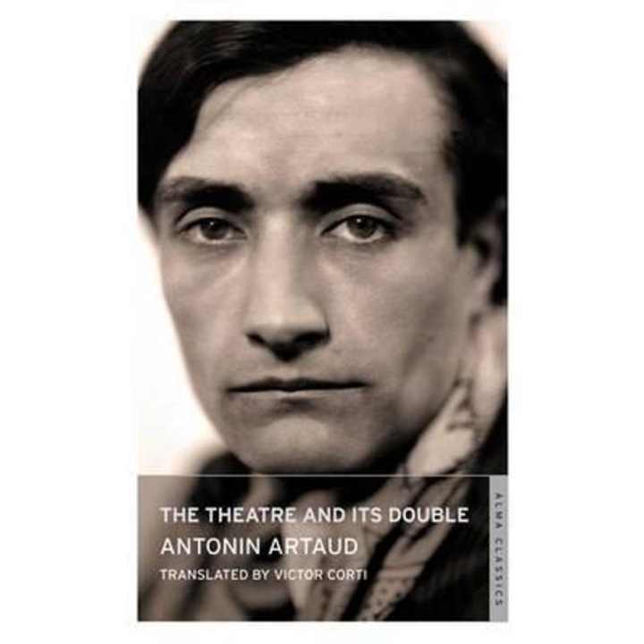 Theatre And Its Double - Antonin Artaud
