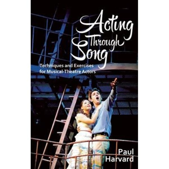 Acting Through Song - Paul Harvard